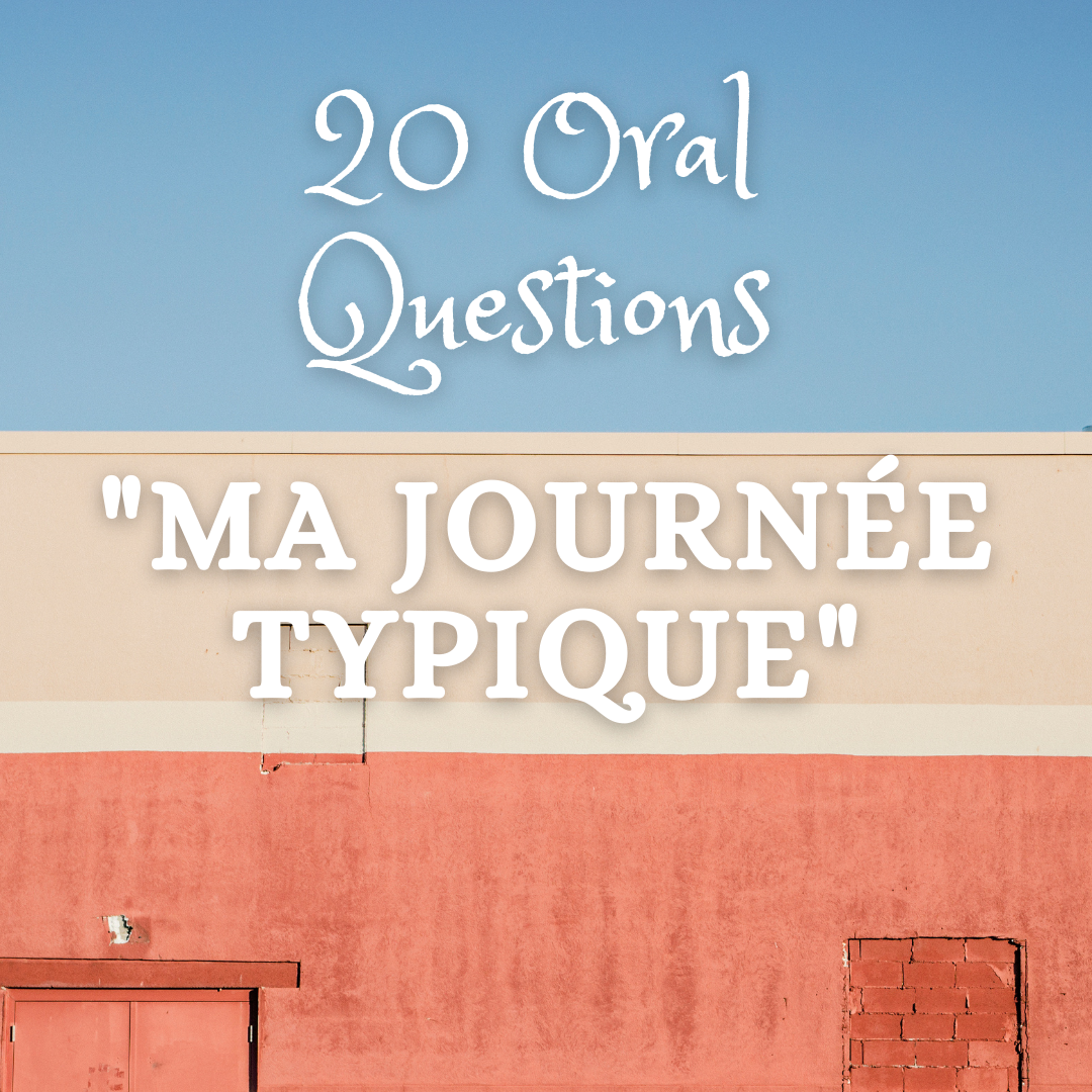 20 Oral Questions About Your Typical Day “MA JOURNÉE TYPIQUE” – French ...